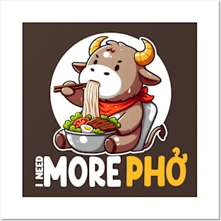 I Need More Pho Vietnamese Noodles Posters and Art